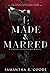 Made & Marred by Samantha R. Goode