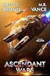 The Ascendant Wars 1: Hellfire: A Military Sci-fi Series