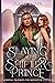 Slaying the Shifter Prince by Clare Sager