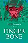 Finger Bone by Hiroki Takahashi