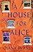 A House for Alice