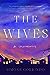 The Wives: A Memoir