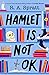 Hamlet is Not OK