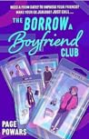 The Borrow a Boyfriend Club by Page Powars