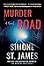 Murder Road by Simone St. James