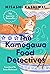 The Kamogawa Food Detectives (Kamogawa Food Detectives, #1)