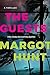 The Guests by Margot Hunt