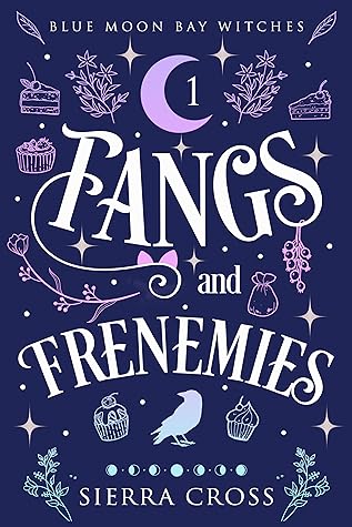 Fangs and Frenemies (Blue Moon Bay Witches #1)