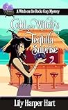 Cold as a Witch's Tequila Sunrise (Witch on the Rocks, #7)