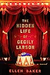 The Hidden Life of Cecily Larson by Ellen Baker