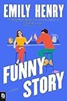 Funny Story by Emily Henry