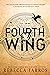 Fourth Wing (The Empyrean, #1)