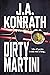 Dirty Martini by J.A. Konrath