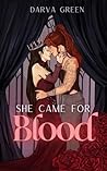 She Came for Blood by Darva Green