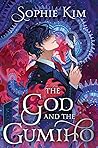 The God and the Gumiho by Sophie Kim