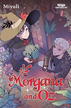 Morgana and Oz, Vol. 1 by Miyuli