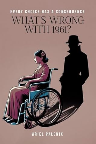 What’s Wrong With 1961 by Ariel Palenik