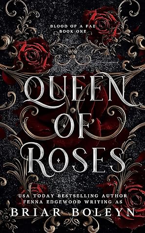 Queen of Roses (Blood of a Fae, #1)