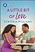 A Little Bit of Love (Harlequin Special Edition) by Synithia Williams