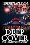Deep Cover by Jeffrey Jay Levin