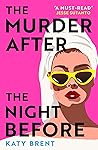 The Murder After the Night Before by Katy Brent