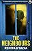 The Neighbours: A BRAND NEW absolutely addictive psychological thriller with a jaw-dropping twist