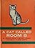 A Cat Called Room 8