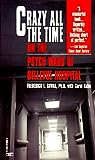 Crazy All the Time On the Psych Ward of Bellevue Hospital by Frederick L. Covan