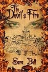 The Devil's Fire by Sara Bell