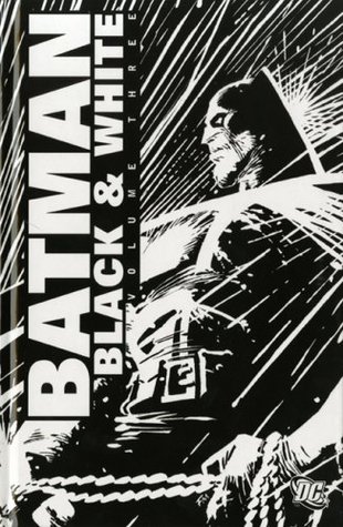 Batman Black and White, Vol. 3 by Mark Chiarello