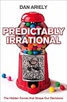 Predictably Irrational by Dan Ariely