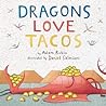 Dragons Love Tacos by Adam Rubin