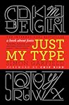 Just My Type: A Book About Fonts