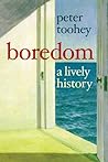 Boredom by Peter Toohey