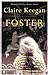 Foster by Claire Keegan