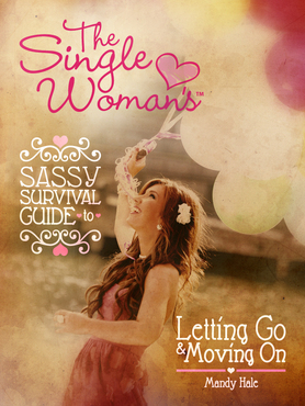 The Single Woman's Sassy Survival Guide by Mandy Hale