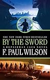 By the Sword by F. Paul Wilson