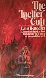 The Lucifer Cult by Lynn Benedict