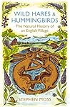 Wild Hares & Hummingbirds by Stephen  Moss