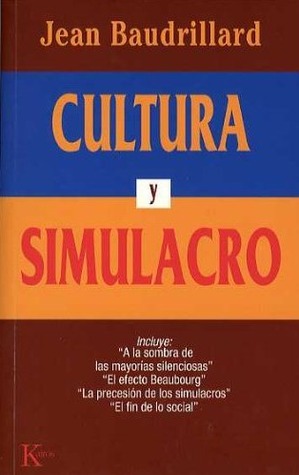 Cultura y simulacro by Jean Baudrillard