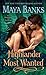 Highlander Most Wanted (The Montgomerys and Armstrongs, #2) by Maya Banks