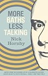 More Baths, Less Talking by Nick Hornby