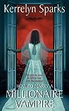 How to Marry a Millionaire Vampire by Kerrelyn Sparks