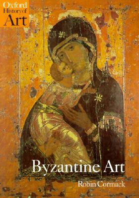 Byzantine Art by Robin Cormack