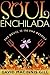 Soul Enchilada