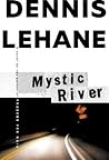 Mystic River by Dennis Lehane