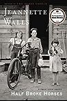 Half Broke Horses by Jeannette Walls