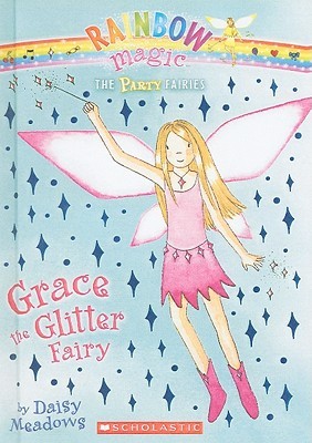 Grace The Glitter Fairy by Daisy Meadows