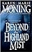 Beyond the Highland Mist (Highlander, #1)