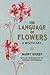 The Language of Flowers: A ...